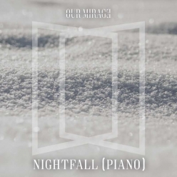 Our Mirage - Nightfall (Piano)
